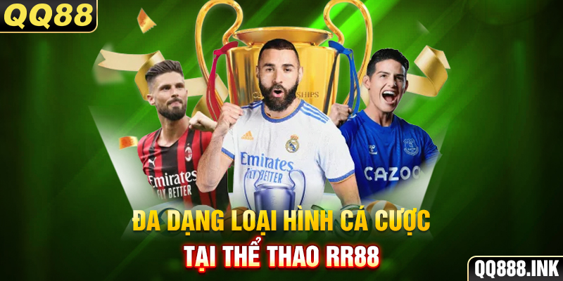 Đa dạng loại hình cá cược tại Thể thao RR88