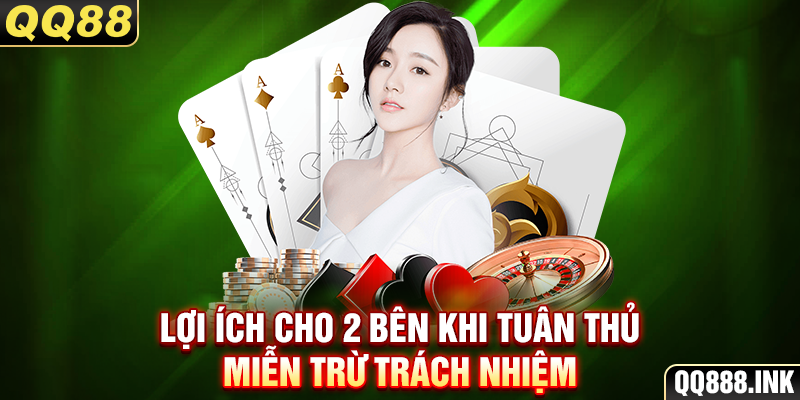 Lợi ích cho 2 bên khi tuân thủ miễn trừ trách nhiệm