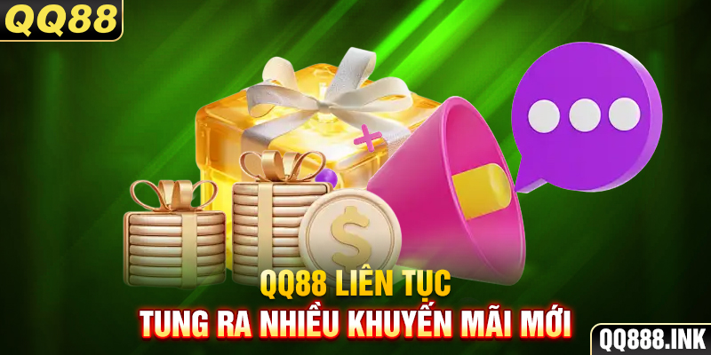 QQ88 liên tục tung ra nhiều khuyến mãi mới